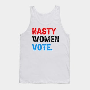 Nasty Women Vote Tank Top